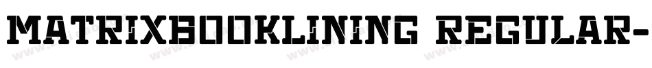 MatrixBookLining Regular字体转换
